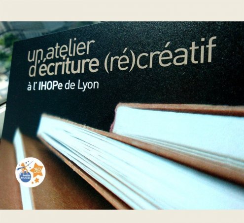 Un atelier d&rsquo;&eacute;criture (r&eacute;)cr&eacute;atif &hellip; &agrave; l&rsquo;IHOPe de Lyon
